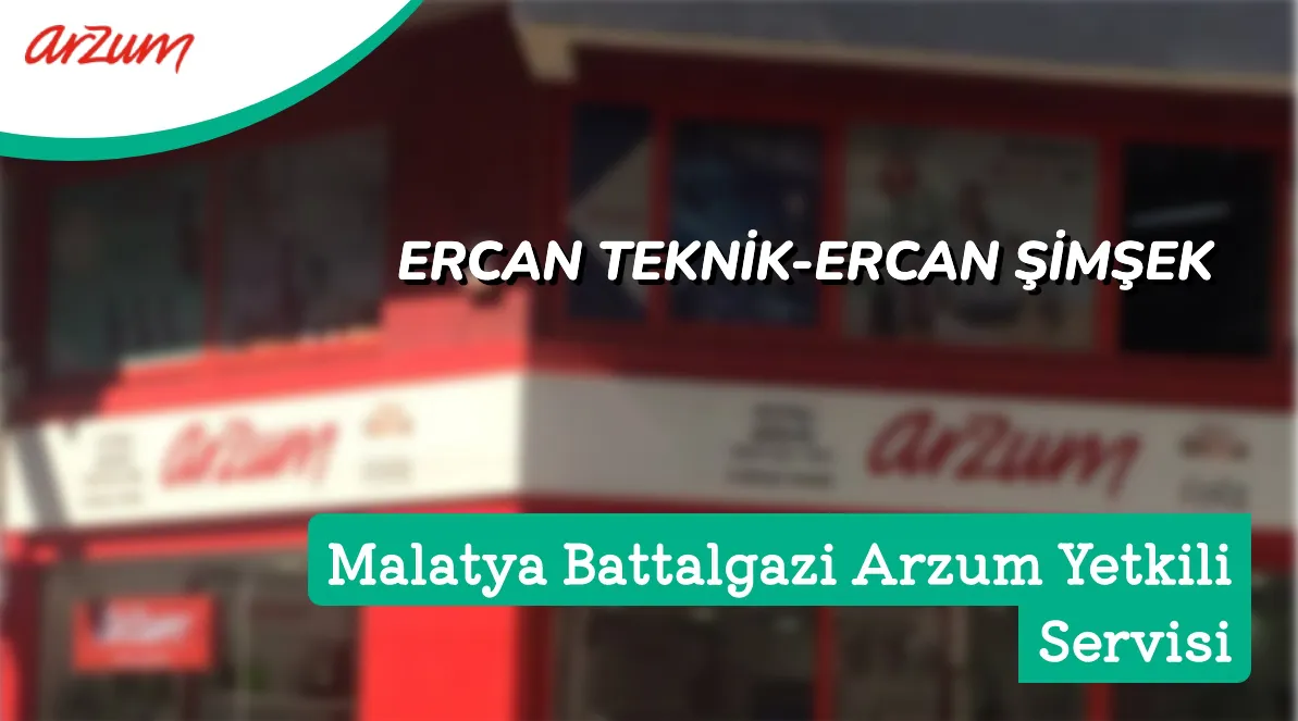 Battalgazi Arzum Yetkili Servis ERCAN TEKN K ERCAN M EK