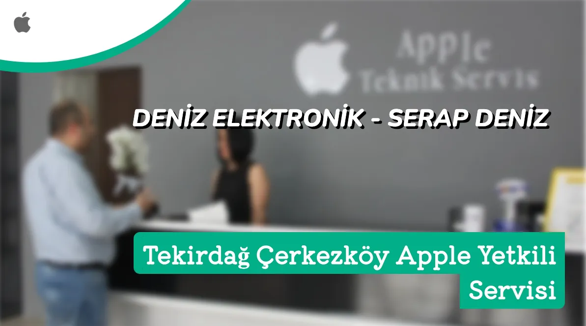  erkezk y Apple Yetkili Servis DEN Z ELEKTRON K SERAP DEN Z