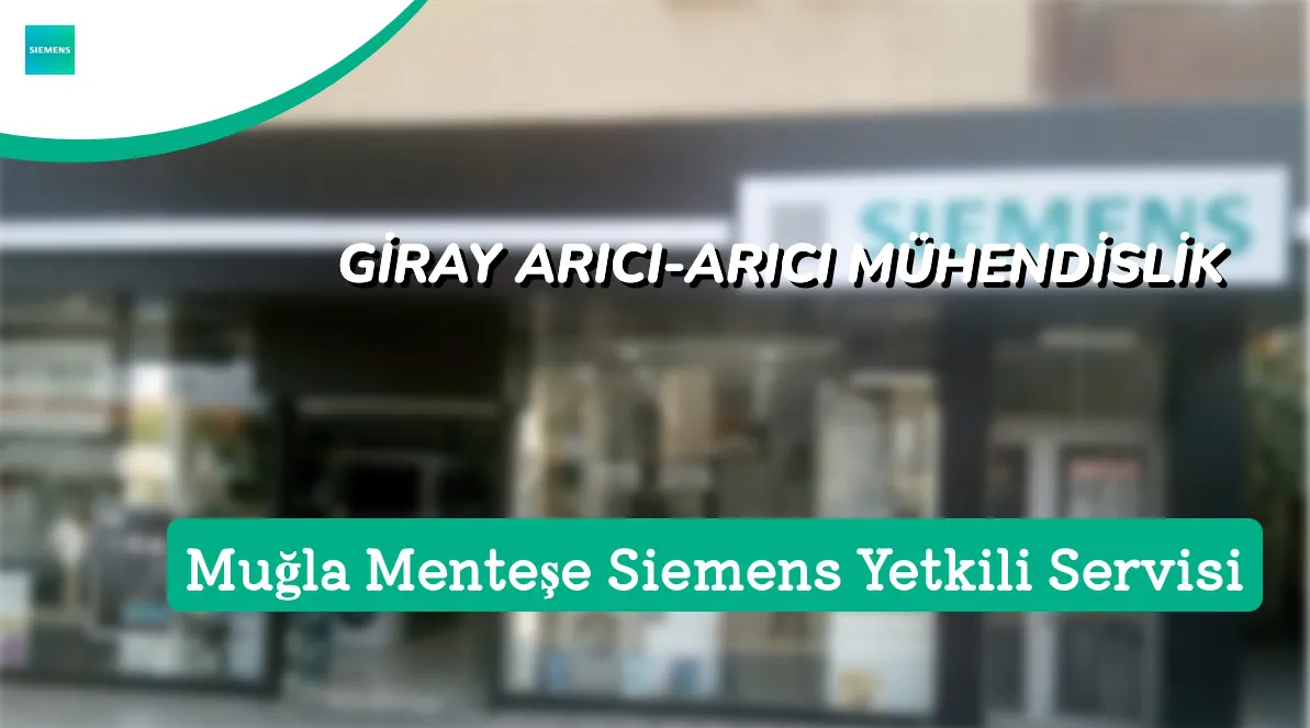 Mente e Siemens Yetkili Servis G RAY ARICI ARICI M HEND SL K